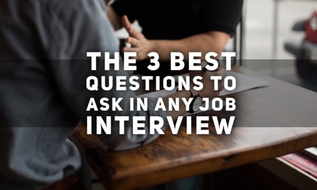 The 3 Best Questions to Ask in any Job Interview