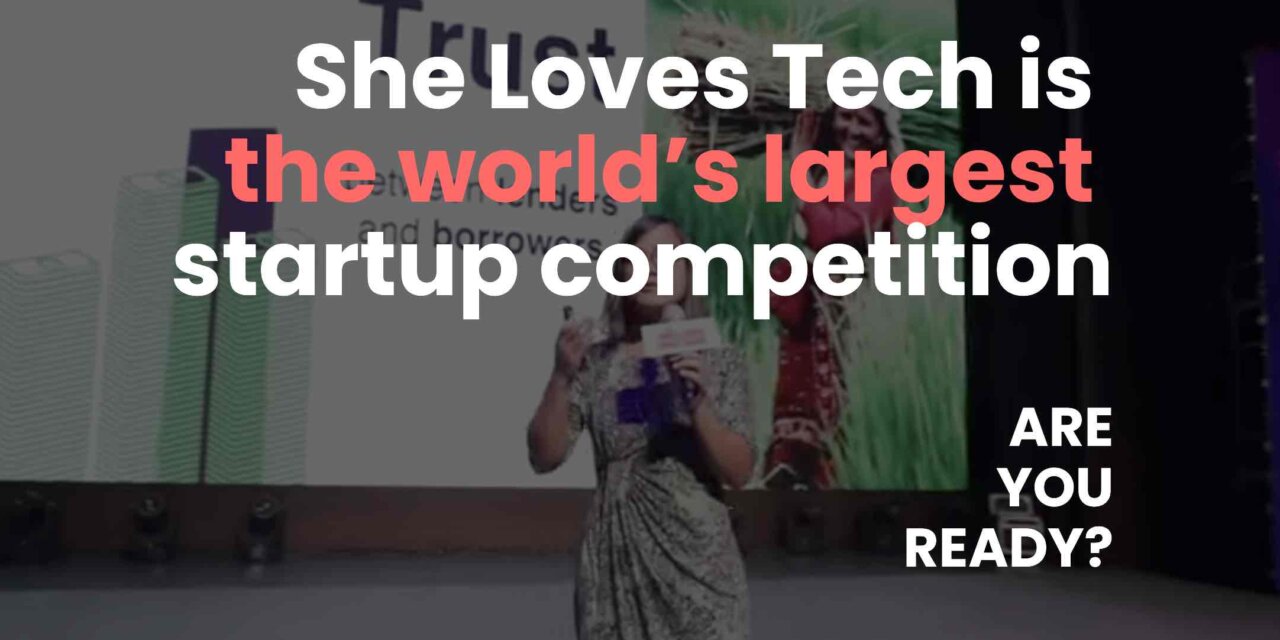 She Loves Tech – Startup Competition for Women in Tech
