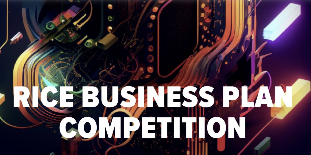 Rice Business Plan Competition 2024 for Students