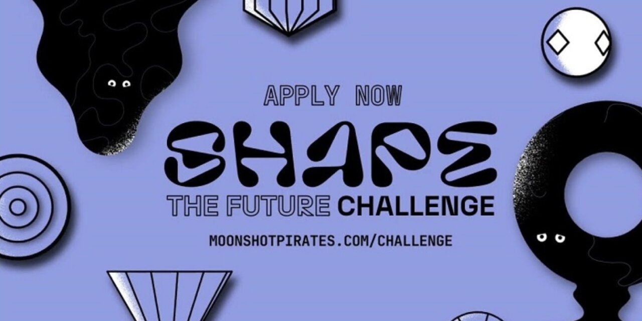 Shape The Future Challenge (Moonshot Pirates)